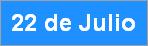 22 de Julio